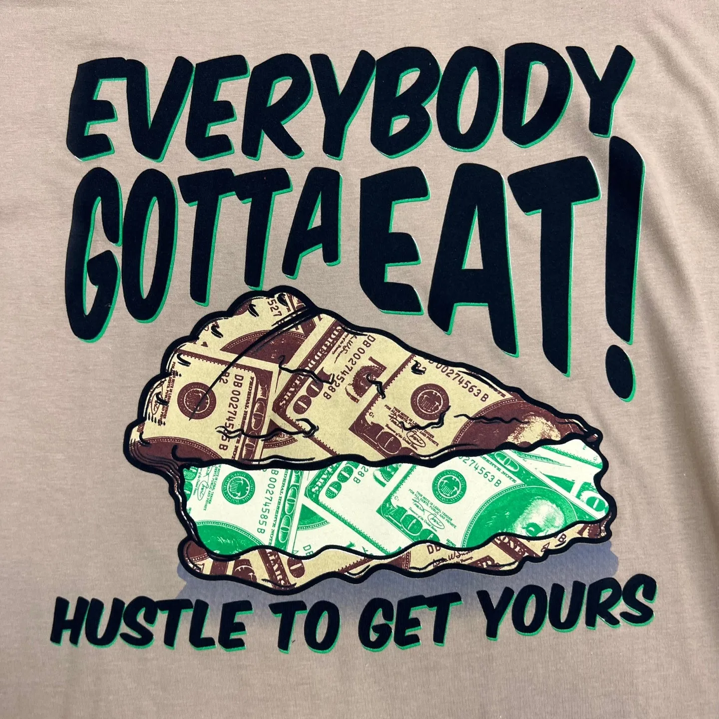 Everybody Gotta Eat Graphic T-Shirt